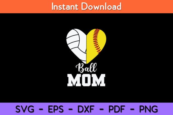Ball Mom Heart Funny Softball Volleyball Graphics for Crafts