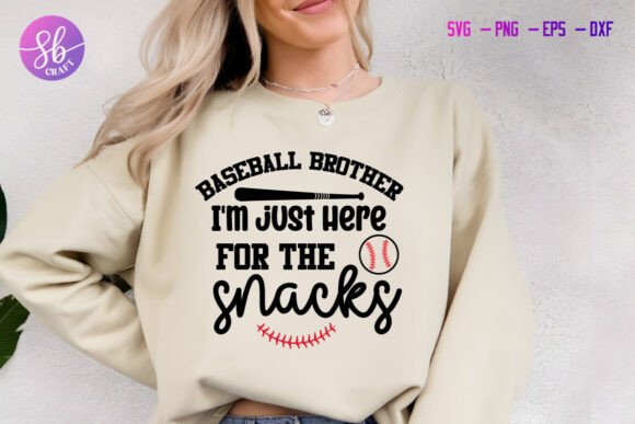 Baseball Brother Im Just Here for the Graphics & Crafts