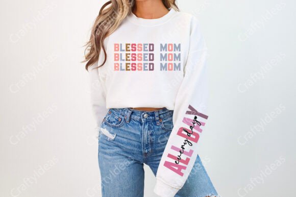 Blessed Mom All Day Every Day Png: A Versatile Graphic Design Asset for Crafts and Merch