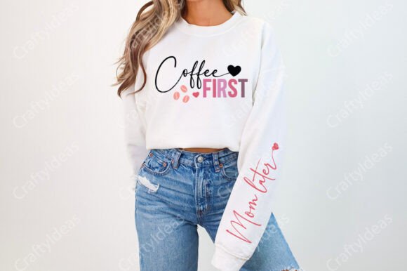 Coffee First Mom Later Png Graphics and Crafts Review