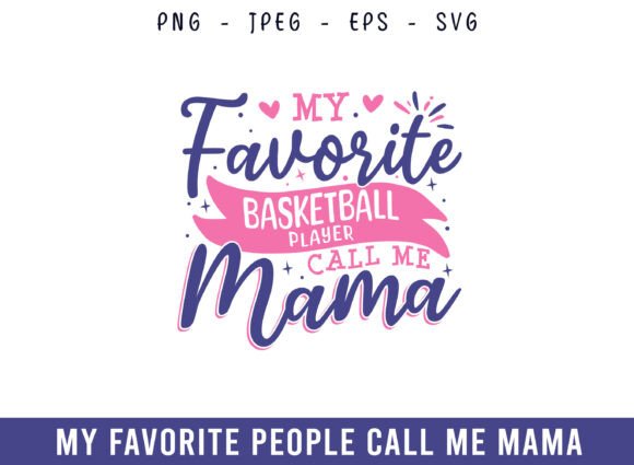 Favorite Basketball Player Call Me Mama SVG: A Graphic Design Asset Worth Considering