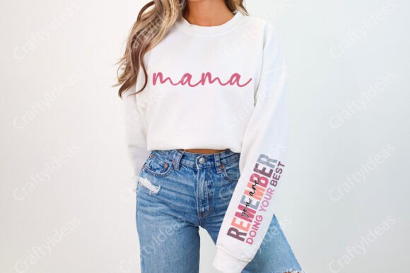 Mama Remember You Are Doing Your Best: A Versatile Graphic Design Asset for Crafts